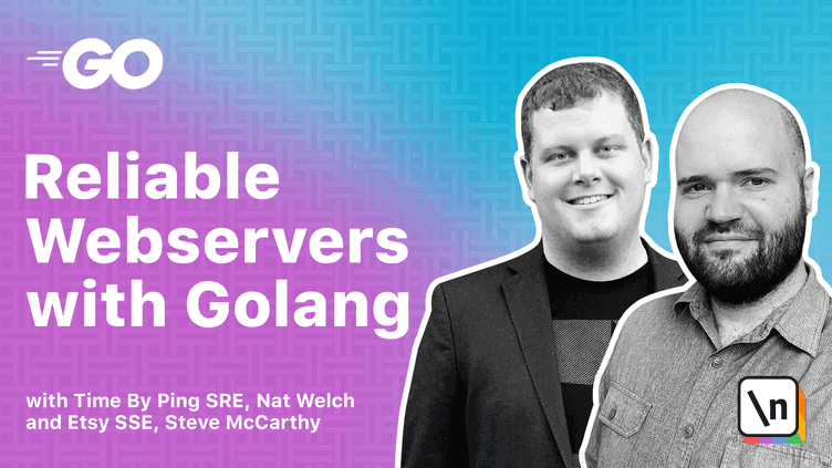 Reliable Webservers with Go