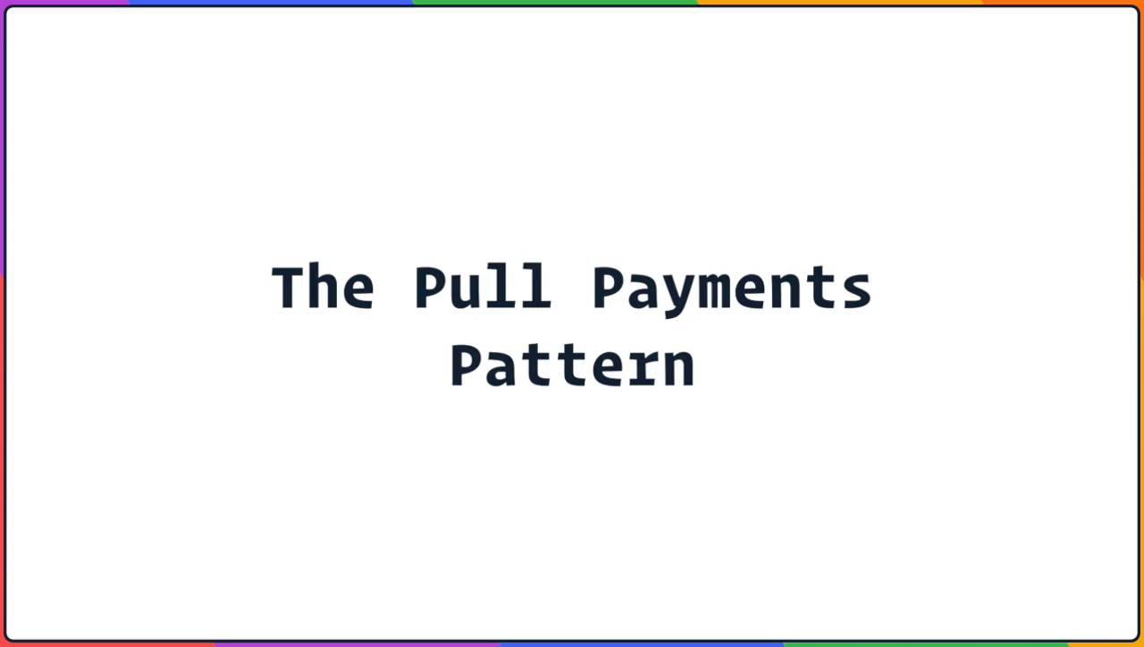 The Pull Payment Pattern - Withdraw payments when outbid