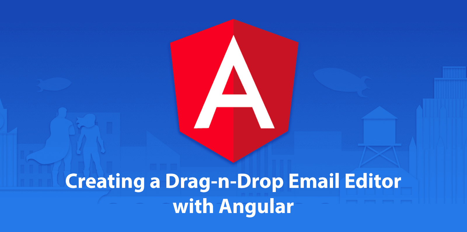 Thumbnail Image of Tutorial Creating a Drag-n-Drop Email Editor with Angular