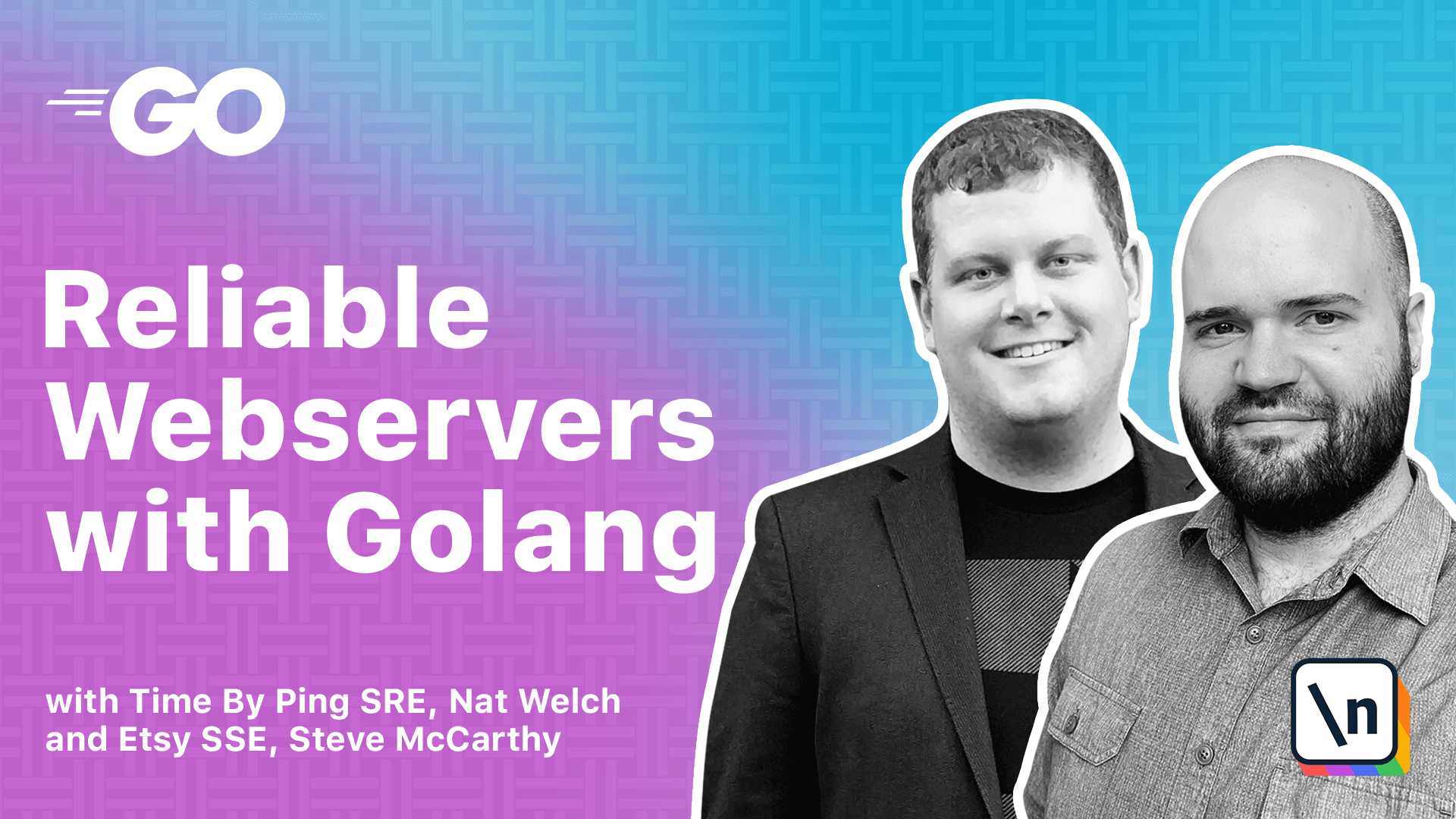 Reliable Webservers with Go