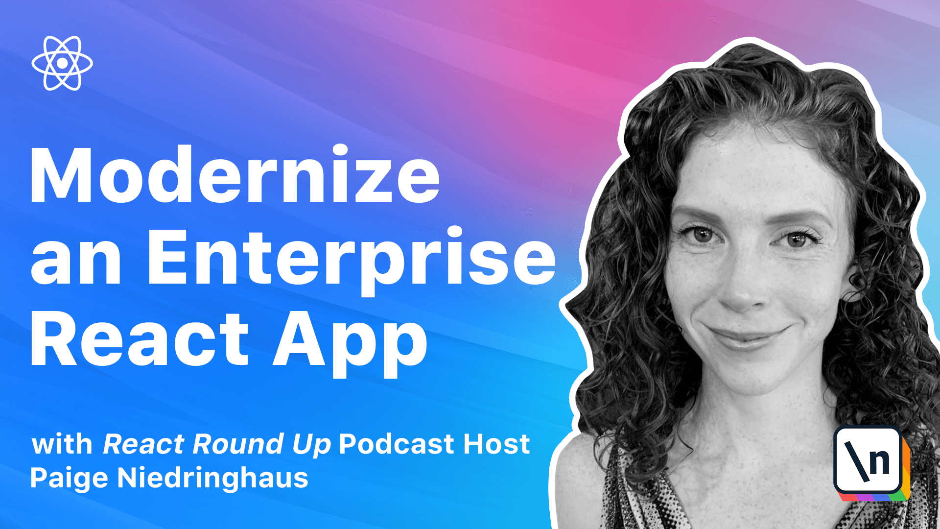 The newline Guide to Modernizing an Enterprise React App is Now Live!🎉